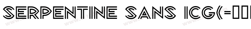 Serpentine Sans ICG(字体转换